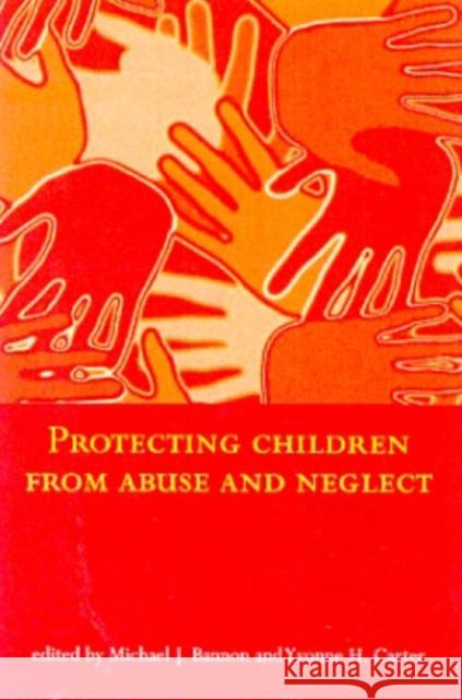 Protecting Children from Abuse and Neglect in Primary Care K. M. Peyton Michael Bannon Yvonne Carter 9780192632760 Oxford University Press, USA