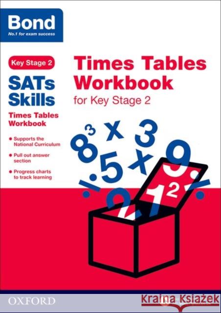 Bond SATs Skills: Times Tables Workbook for Key Stage 2 Sarah Lindsay 9780192745682 Oxford Children's Books