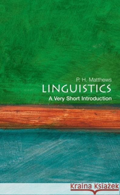 Linguistics: A Very Short Introduction P. H. Matthews 9780192801487 Oxford University Press