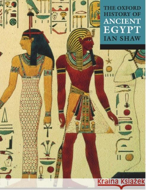The Oxford Illustrated History of Ancient Egypt Shaw, Ian 9780192802934 Oxford University Press