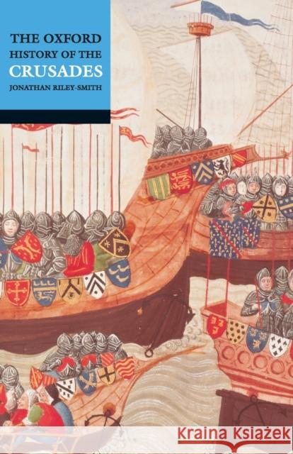 The Oxford History of the Crusades Jonathan Riley-Smith 9780192803122 Oxford University Press