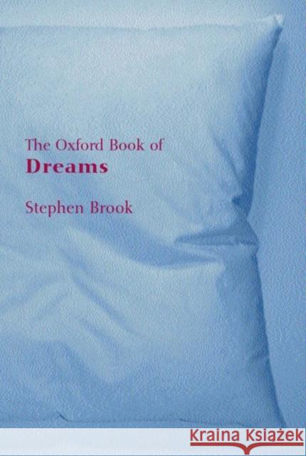 The Oxford Book of Dreams Stephen Brook 9780192803856 Oxford University Press