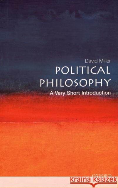 Political Philosophy: A Very Short Introduction David Miller 9780192803955 Oxford University Press