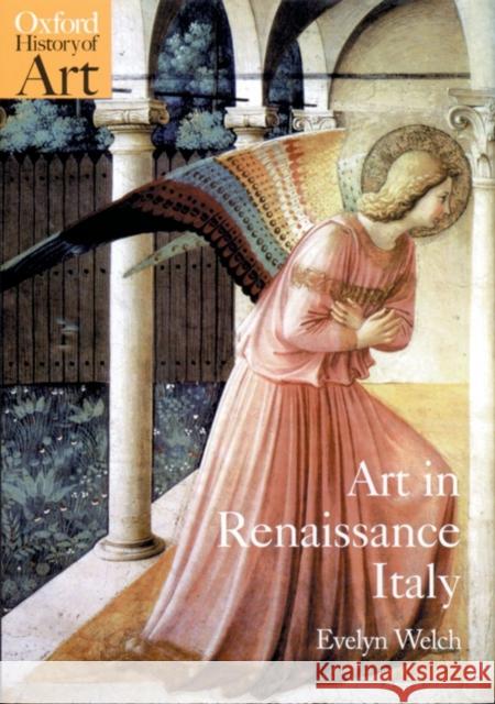 Art in Renaissance Italy: 1350-1500 Welch, Evelyn 9780192842794 Oxford University Press