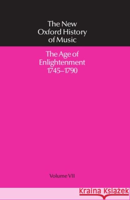The Age of Enlightenment, 1745-1790 Wellesz, Egon 9780193163072 Oxford University Press, USA