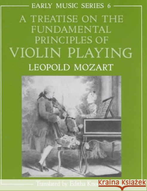 A Treatise on the Fundamental Principles of Violin Playing Leopold Mozart Editha Knocker 9780193185135 Oxford University Press
