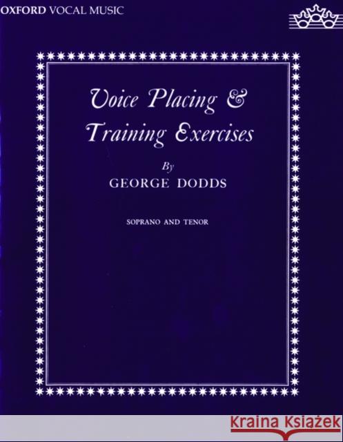Voice placing and training exercises George Dodds 9780193221406 Oxford University Press