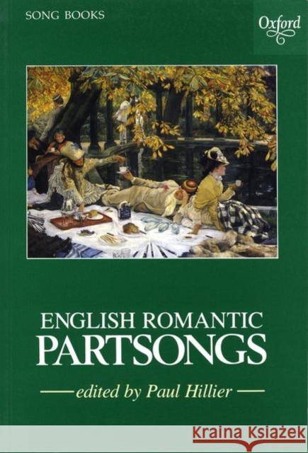 English Romantic Partsongs Paul Hillier 9780193436503 Oxford University Press