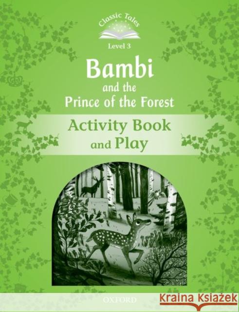 Classic Tales: Three: Bambi Activity Book & Play: Level 3    9780194100168 Oxford University Press
