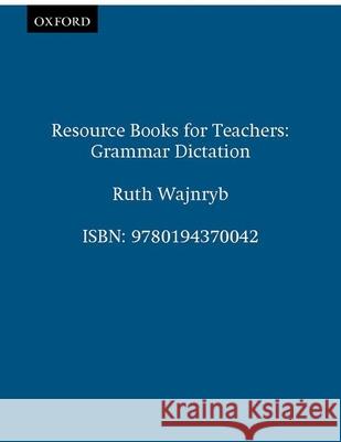 Grammar Dictation Ruth Wajnryb 9780194370042 Oxford University Press