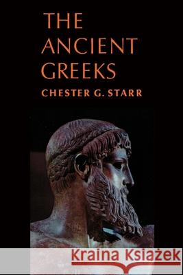 The Ancient Greeks Starr                                    Chester G. Starr 9780195012484 Oxford University Press, USA