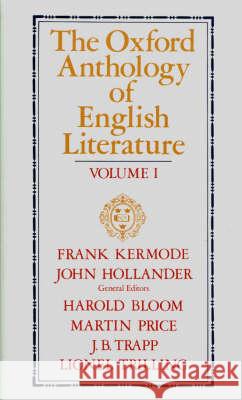 The Oxford Anthology of English Literature: Two-Volume Edition Volume I: The Middle Ages Through the Eighteenth Century Kermode, Frank 9780195016574 Oxford University Press
