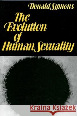 The Evolution of Human Sexuality Donald Symons 9780195029079 Oxford University Press