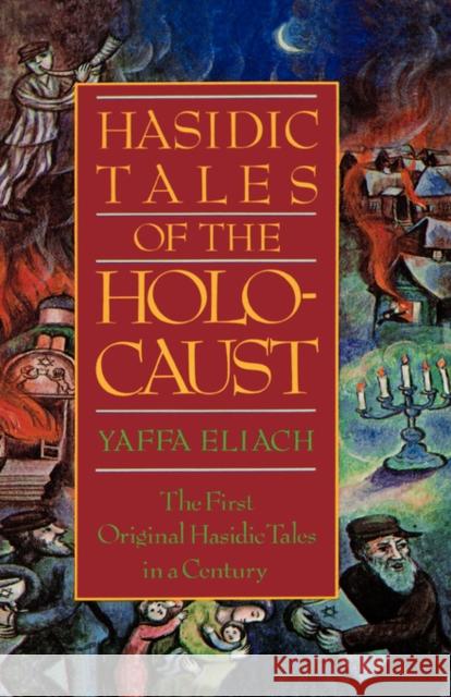 Hasidic Tales of the Holocaust Yaffa Eliach 9780195031997 Oxford University Press
