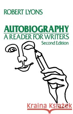 Autobiography: A Reader for Writers. 2nd Edition Lyons, Robert 9780195034011 Oxford University Press
