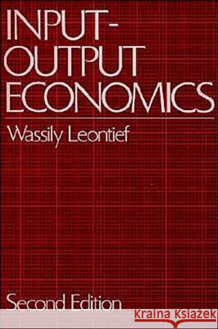 Input-Output Economics Wassily W. Leontief 9780195035278 Oxford University Press