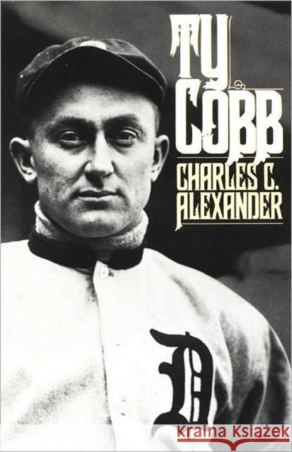 Ty Cobb Charles C. Alexander 9780195035988 Oxford University Press