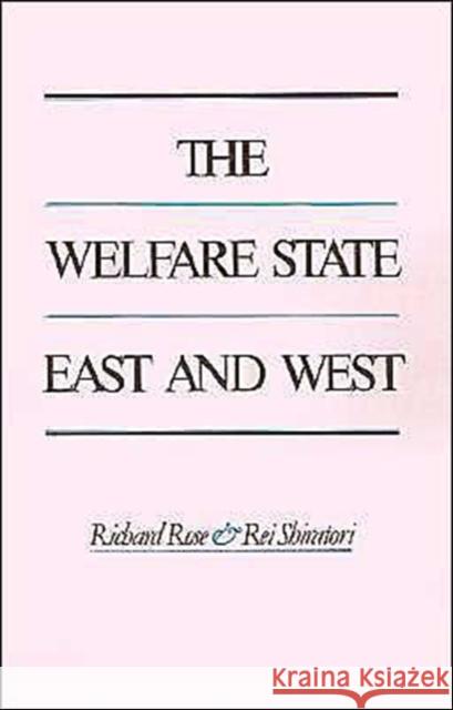 The Welfare State East and West Rose, Richard 9780195039566 Oxford University Press