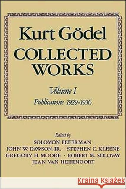 Collected Works: Volume I: Publications 1929-1936 Godel, Kurt 9780195039641 Oxford University Press