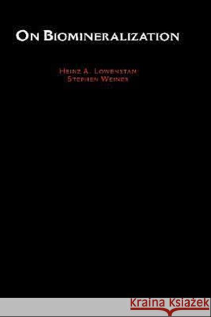 On Biomineralization Heinz A. Lowenstam Stephen Weiner 9780195049770 Oxford University Press