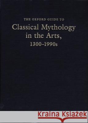 The Oxford Guide to Classical Mythology in the Arts, 1300-1990s Reid, Jane Davidson 9780195049985 Oxford University Press