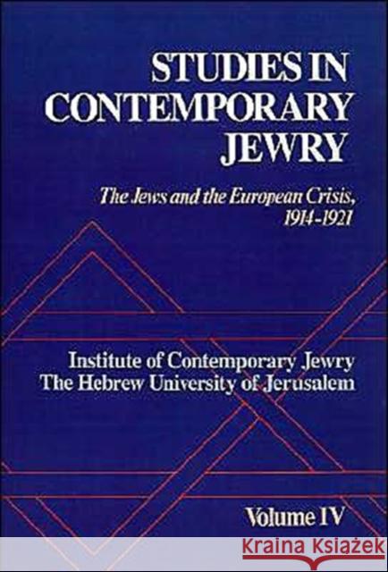 Studies in Contemporary Jewry: The Jews and the European Crisis, 1914-1921 Frankel, Jonathan 9780195051131 Oxford University Press