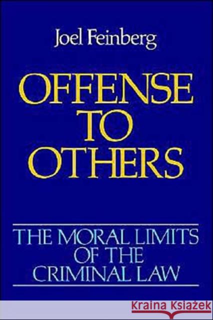 Offense to Others Feinberg, Joel 9780195052152 Oxford University Press