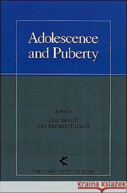 Adolescence and Puberty John Bancroft June Machover Reinisch 9780195053364 Oxford University Press