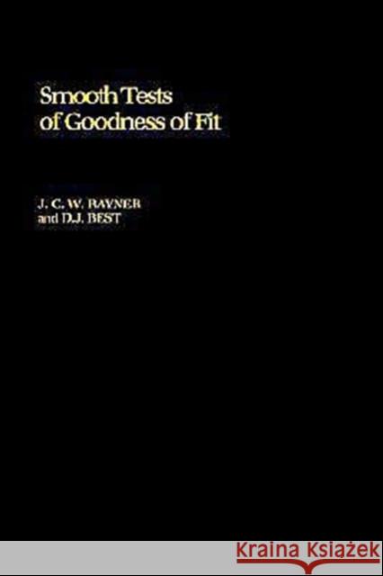 Smooth Tests of Goodness of Fit J. C. Rayner D. J. Best 9780195056105 Oxford University Press, USA