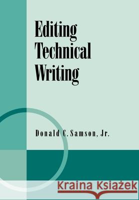 Editing Technical Writing Donald C., Jr. JR. JR. Samson 9780195063516 Oxford University Press