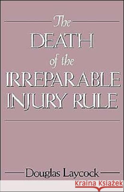 The Death of the Irreparable Injury Rule Douglas Laycock 9780195063561 Oxford University Press