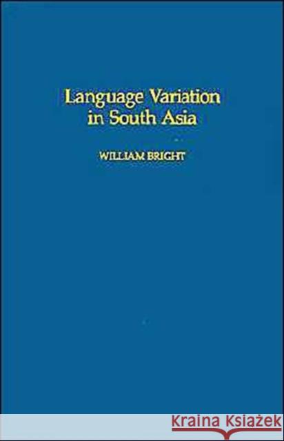 Language Variation in South Asia William Bright 9780195063653 Oxford University Press