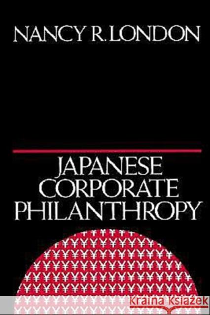 Japanese Corporate Philanthropy Nancy R. London 9780195064247 Oxford University Press