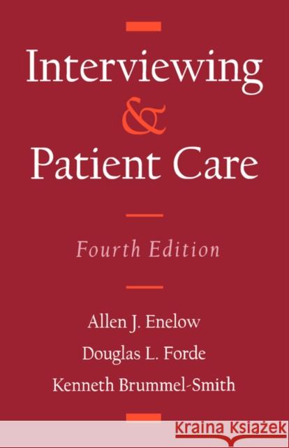 Interviewing and Patient Care Allen J. Enelow Douglas L. Forde Kenneth Brummel-Smith 9780195064445 Oxford University Press