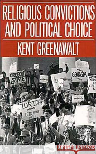 Religious Convictions and Political Choice Kent Greenawalt 9780195067798 Oxford University Press