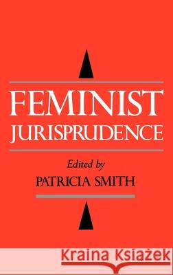 Feminist Jurisprudence Patricia Smith 9780195073973 Oxford University Press