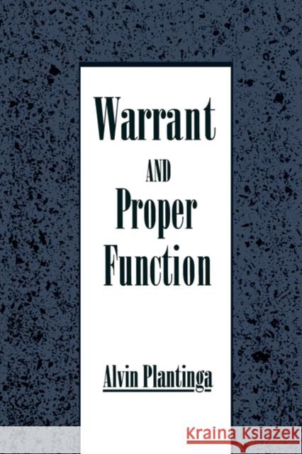 Warrant and Proper Function Alvin Plantinga 9780195078640 Oxford University Press