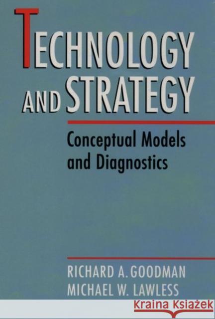 Technology and Strategy Goodman, Richard A. 9780195079494 Oxford University Press