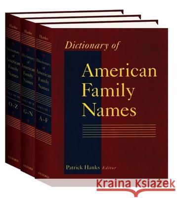Dictionary of American Family Names Hanks, Patrick 9780195081374 Oxford University Press, USA