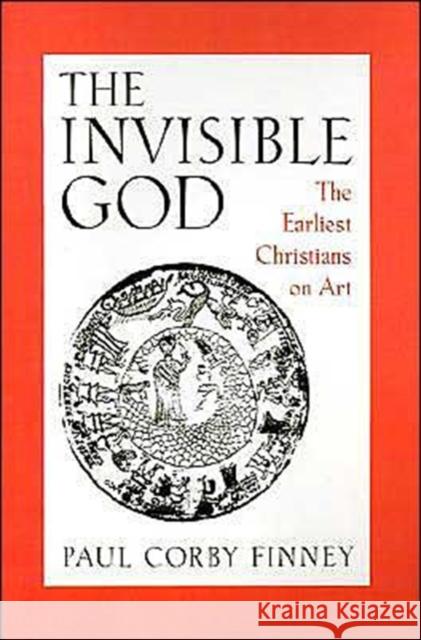 The Invisible God Finney, Paul Corby 9780195082524 Oxford University Press