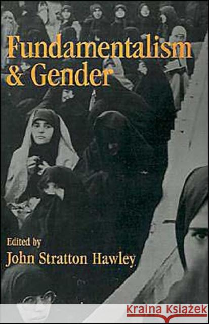 Fundamentalism and Gender John Stratton Hawley Wayne Proudfoot 9780195082623 Oxford University Press