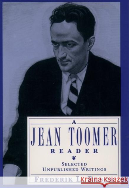 A Jean Toomer Reader: Selected Unpublished Writings Toomer, Jean 9780195083293 Oxford University Press