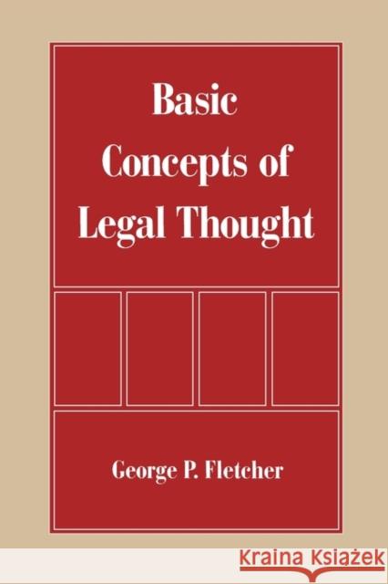 Basic Concepts of Legal Thought Fletcher, George P. 9780195083361 Oxford University Press
