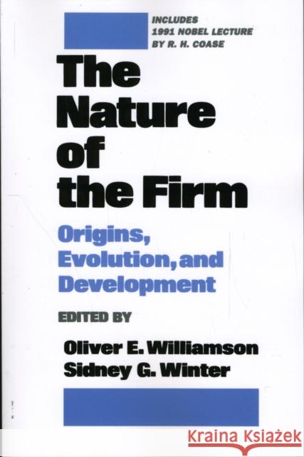 The Nature of the Firm: Origins, Evolution, and Development Williamson, Oliver E. 9780195083569 Oxford University Press