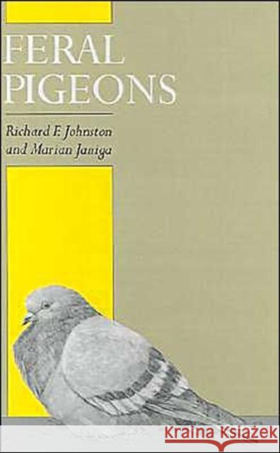 Feral Pigeons Marian Janiga Richard F. Johnston 9780195084092 Oxford University Press