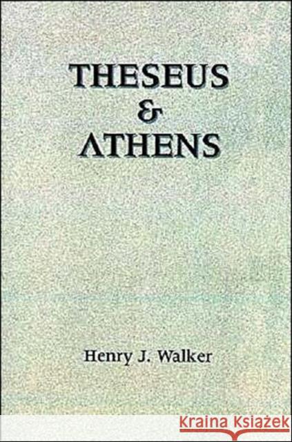 Theseus and Athens Henry J. Walker 9780195089080 Oxford University Press