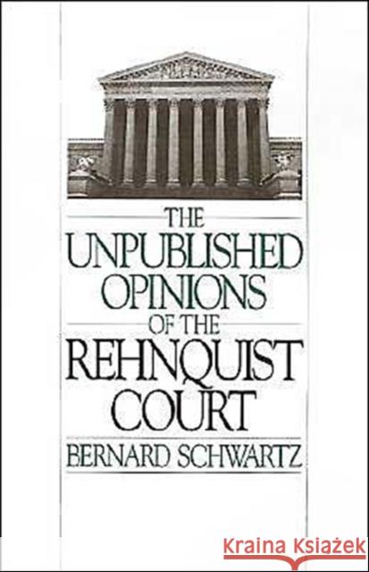 Unpublished Opinions of the Rehnquist Court Schwartz, Bernard 9780195093322 Oxford University Press