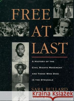 Free at Last: A History of the Civil Rights Movement and Those Who Died in the Struggle Sara Bullard 9780195094503 Oxford University Press