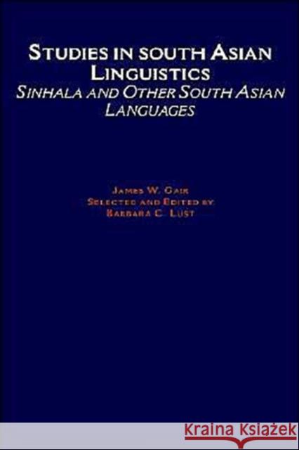 Studies in South Asian Linguistics: Sinhala and Other South Asian Languages Gair, James W. 9780195095210 Oxford University Press, USA