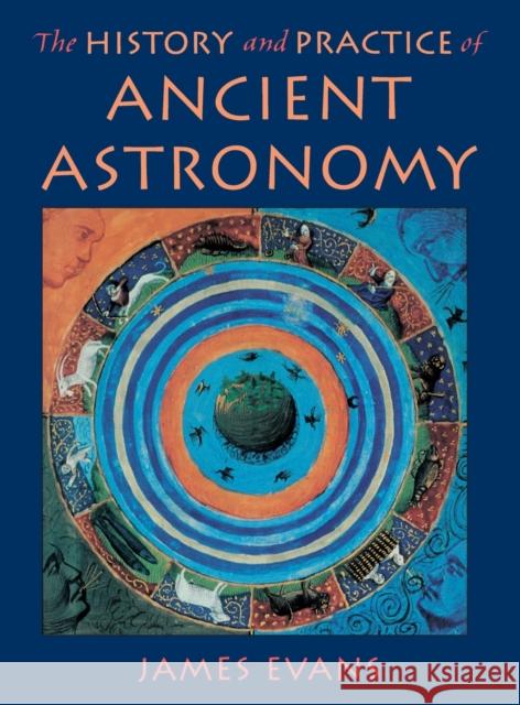 The History and Practice of Ancient Astronomy James Evans 9780195095395 Oxford University Press